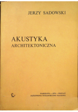 Jerzy Sadowski - Akustyka architektoniczna