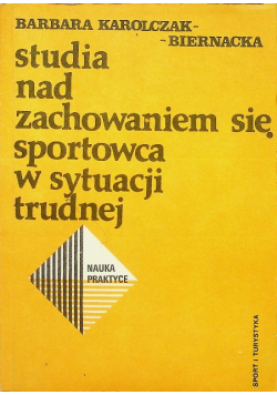 Studia nad zachowaniem się sportowca w sytuacji trudnej