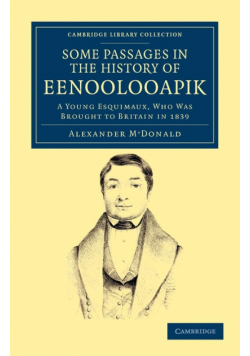 A Narrative of Some Passages in the History of             Eenoolooapik