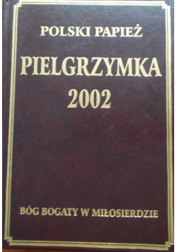 Polski papież Pielgrzymka 2002