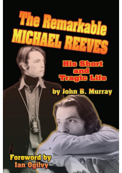 The Remarkable Michael Reeves