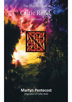 The Mastery of Celtic Reiki