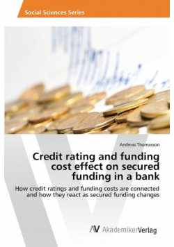 Credit rating and funding cost effect on secured funding in a bank