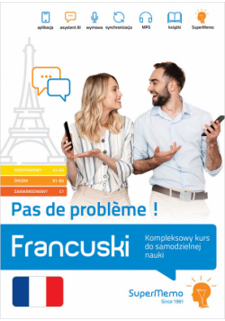 Francuski Pas de problème  Kompleksowy kurs do samodzielnej nauki (poziom A1-C1)