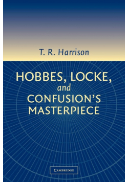 Hobbes, Locke, and Confusion's Masterpiece