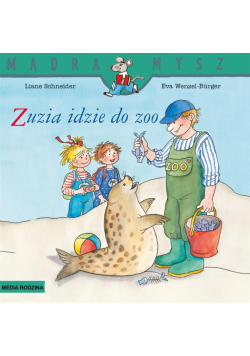 Mądra Mysz. Zuzia idzie do ZOO