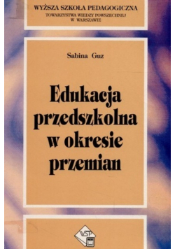 Edukacja przedszkolna w okresie przemian