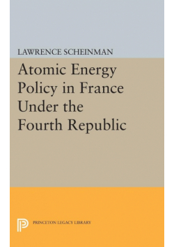 Atomic Energy Policy in France Under the Fourth Republic