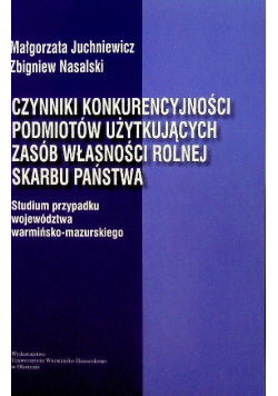 Czynniki konkurencyjności podmiotów użytkujących zasób własności rolnej skarbu państwa