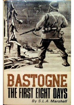 Bastogne the first eight days