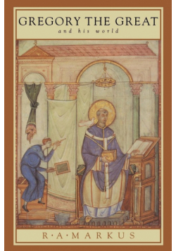 Gregory the Great and His World