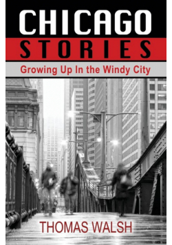 Chicago Stories - Growing Up in the Windy City