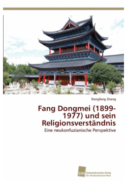 Fang Dongmei (1899-1977) und sein Religionsverständnis