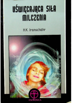 Uświęcająca siła milczenia