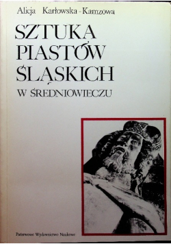 Sztuka Piastów Śląskich w średniowieczu