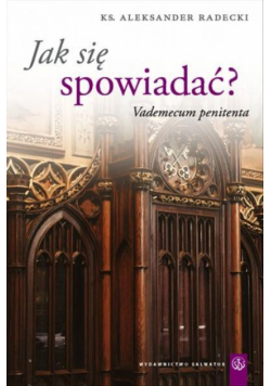 Jak się spowiadać? Vademecum penitenta