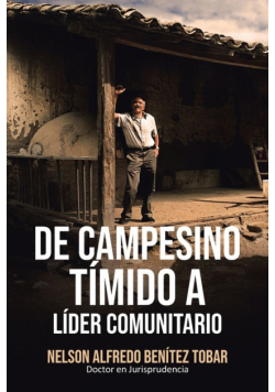 De Campesino Tímido a Líder Comunitario