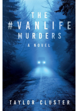 The #Vanlife Murders