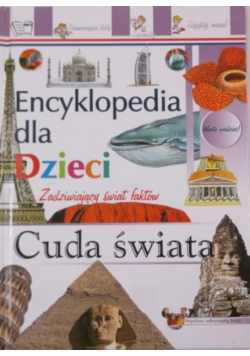Encyklopedia dla dzieci Cuda świata