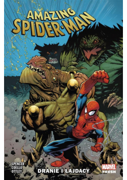 Amazing Spider-Man T.8 Dranie i łajdacy