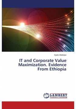 It and Corporate Value Maximization. Evidence from Ethiopia