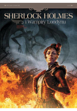 Sherlock Holmes i Wampiry Londynu. Umarli i żywi. Tom 2