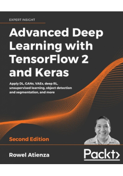 Advanced Deep Learning with TensorFlow 2 and Keras - Second Edition