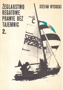 Żeglarstwo regatowe prawie bez tajemnic 2