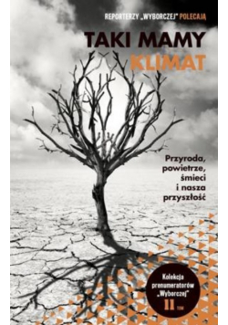 Reporterzy Wyborczej polecają Tom 11 Taki mamy klimat