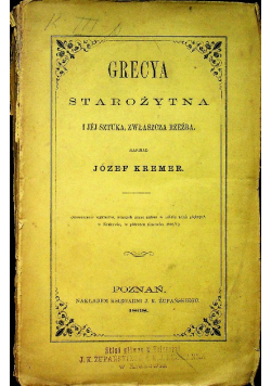 Grecya Starożytna i jej sztuka zwłaszcza rzeźba 1868 r.