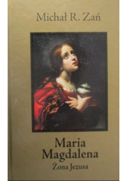 Maria Magdalena żona Jezusa