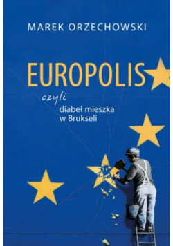 Europolis czyli diabeł mieszka w Brukseli