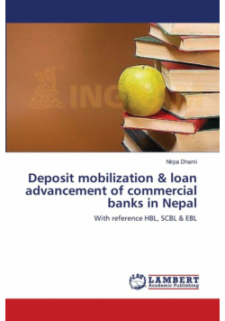 Deposit mobilization & loan advancement of commercial banks in Nepal