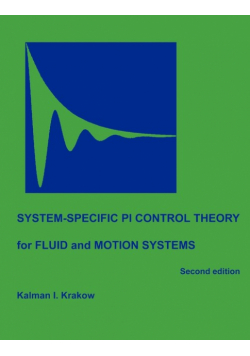 System-specific PI Control Theory for Fluid and Motion Systems (Second Edition)