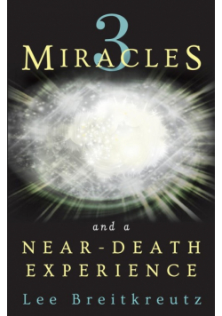 3 Miracles and a Near-Death Experience