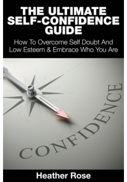 The Ultimate Self-Confidence Guide