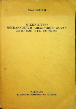 Miernictwo mechanicznych parametrów maszyn metodami elektronicznymi