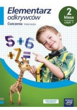 Elementarz odkrywców 2 Matematyka Ćwiczenia cz1 NE