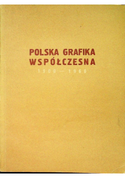 Polska grafika współczesna 1900 - 1960