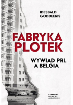 Fabryka Plotek. Wywiad PRL a Belgia