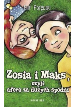 Zosia i Maks, czyli afera za dużych spodni