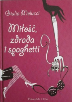 Miłość, zdrada i spaghetti