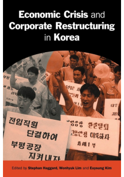 Economic Crisis and Corporate Restructuring in Korea