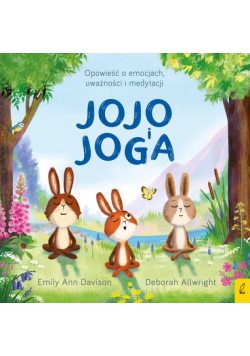 Jojo i joga Opowieść o emocjach, uważności i medytacji