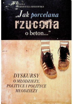 Jak porcelana rzucona o beton