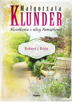 Niziołkowie z ulicy Pamiątkowej T.1 Robert i Róża