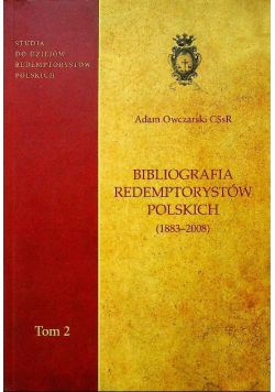 Bibliografia redemptorystów polskich 1883  2008 Tom II
