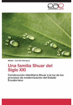 Una familia Shuar del Siglo XXI
