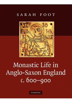 Monastic Life in Anglo-Saxon England, c. 600-900