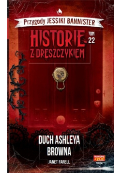 Historie z dreszczykiem Tom 22 Duch Ashleya Browna